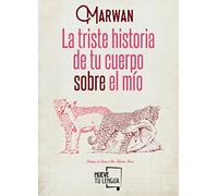 La triste historia de tu cuerpo sobre el mío