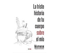 La triste historia de tu cuerpo sobre el mío (Noviembre Poesía)