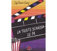 La triste sonrisa de M | José Ramón Gómez Molina
