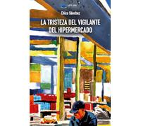 La tristeza del vigilante del hipermercado (Poesía)