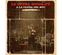 La Troba Kung-Fu - A La Panxa Del Bou