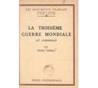 La Troisième Guerre Mondiale Est Commencée (ebook)