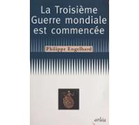 La Troisième Guerre Mondiale Est Commencée (ebook)