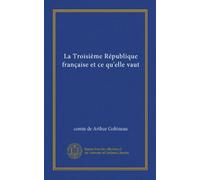 La Troisième République française et ce qu'elle vaut