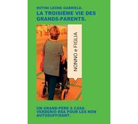 LA TROISIÈME VIE DES GRANDS-PARENTS.