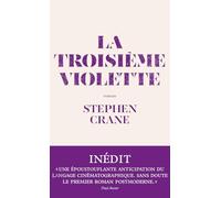 La troisième violette: Suivi de Histoires contées par un artiste et de Croquis new-yorkais