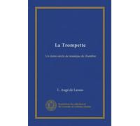 La Trompette: Un demi-siècle de musique de chambre