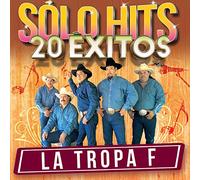 La Tropa F - Solo Hits 20 Exitos