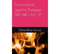 La trosième guerre Punique 149-146 AV J.C-: « Il Faut Détruire Carthage » Le génocide d’Emilien Scipion