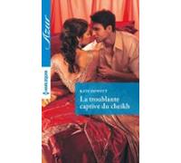 La Troublante Captive Du Cheikh (ebook)
