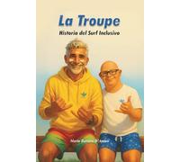 La Troupe: Historia del Surf inclusivo