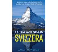 La Tua Azienda In Svizzera (ebook)