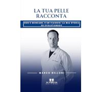 La tua pelle racconta: Non è skincare, è un viaggio: la mia storia e Evolutiondoc