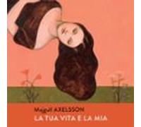 La Tua Vita E La Mia (audiolibro)
