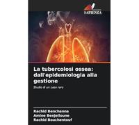 La tubercolosi ossea: dall'epidemiologia alla gestione