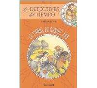LA TUMBA DE GENGIS KAN: 00000 (DETECTIVES DEL TIEMPO)