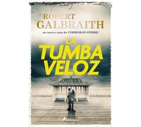 La Tumba Veloz (cormoran Strike 7)