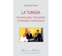La Tunisia: tra populismo, transizione e speranze di democrazia (Harmattan Italia)