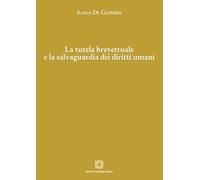 La tutela brevettuale e la salvaguardia dei diritti umani