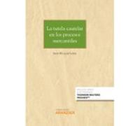 La tutela cautelar en los procesos mercantiles