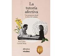 LA TUTORÍA AFECTIVA: Una propuesta desde la ética del cuidado