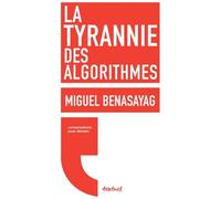 La tyrannie des algorithmes