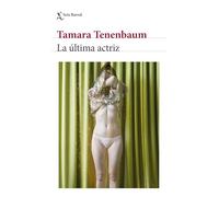 La Última Actriz (Novela) / The Last Actress (a Novel)