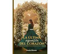 La última apuesta del corazón: La partida más peligrosa es el amor