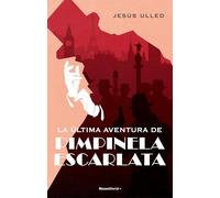 La última aventura de Pimpinela Escarlata (Novela)