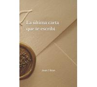 La última carta que te escribí