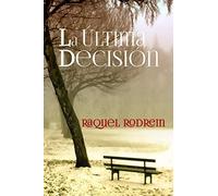 LA ÚLTIMA DECISIÓN