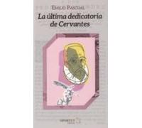 La Ultima Dedicatoria A Cervantes