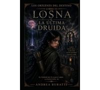 LA ÚLTIMA DRUIDA (LOS ORIGENES DEL DESTINO)