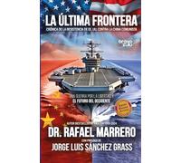 La Última Frontera: Crónica de la Resistencia de EE. UU. Contra la China Comunista