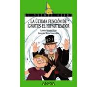 La Última Función De Ignotus El Hipnotizador (ebook)