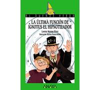 La última función de Ignotus el Hipnotizador (LITERATURA INFANTIL - El Duende Verde)