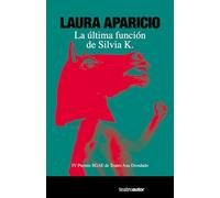 La última función de Silvia K.: 215 (Teatroautor)
