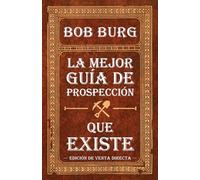 La Última Guía De Prospección Que Necesitará: Coautora Del Bestseller The Go-Giver