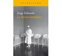 La última hermana | Jorge Edwards