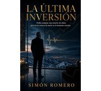 La última Inversión: Podia comprar una muerte sin dolor, pero no la certeza de morir en el momento correcto.