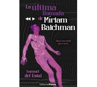 La Última Llamada De Míriam Baychman