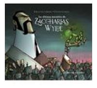 La Ultima Mentira De Zaccharias Wylde