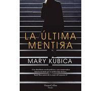 La última mentira: Un fascinante suspense psicológico (Suspense/ Thriller) (HARPERCOLLINS)