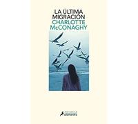 La última migración (Salamandra Narrativa)