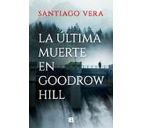 La Ultima Muerte En Goodrow Hill