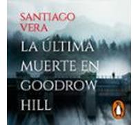 la última muerte en goodrow hill (trilogía americana 2) (audiolibro)