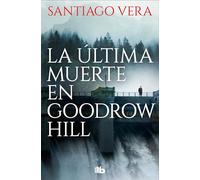 La última muerte en Goodrow Hill (Trilogía Americana 2) (Ficción)