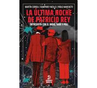 La última noche de Patricio Rey: Entrevista con el Indio, Skay y Poli