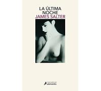 La última noche (Salamandra Narrativa)
