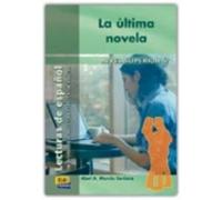 La última novela (Lecturas de español para jóvenes y adult)